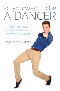 Book cover of "So You Want To Be A Dancer" by Matthew Shaffer - Photo courtesy of Matthew Shaffer.